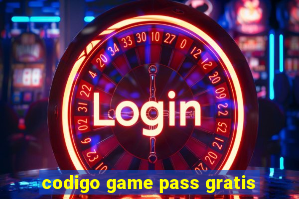 codigo game pass gratis